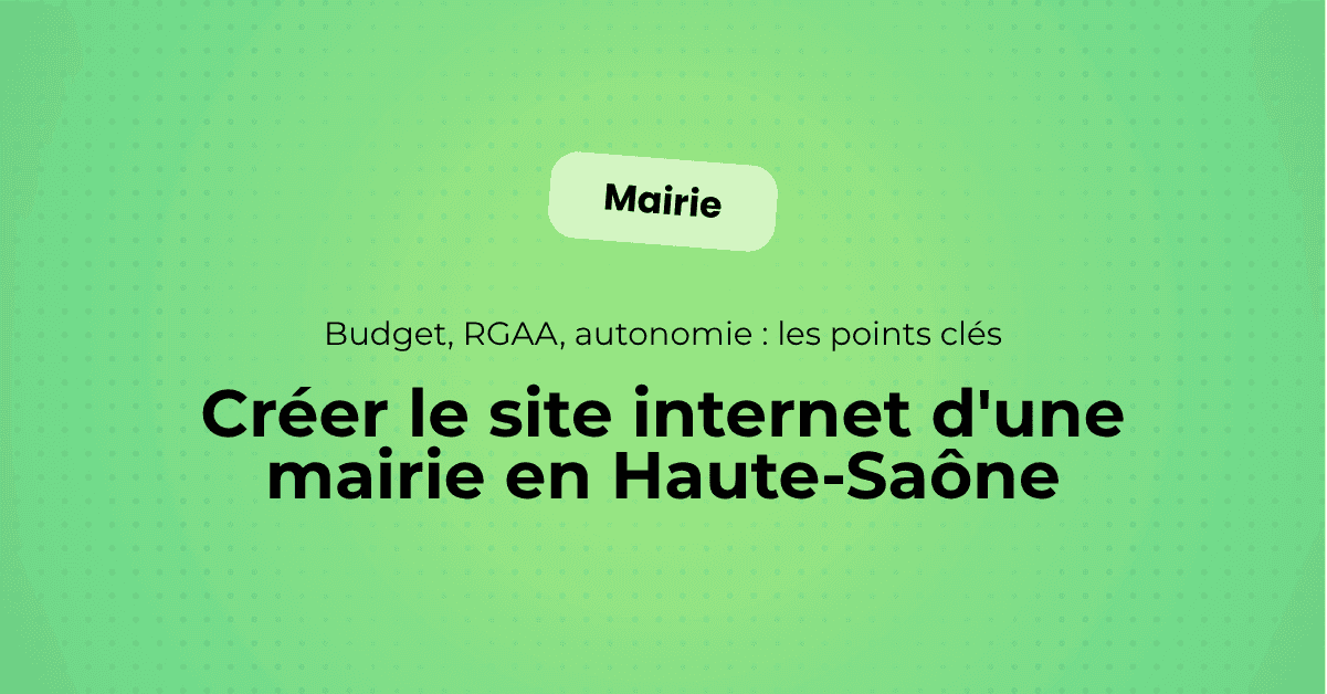 Illustration d'article sur la création d'un site internet pour une mairie en Haute-Saône, avec focus sur le budget, le RGAA et l'autonomie éditoriale